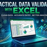 Practical Data Validation with Excel